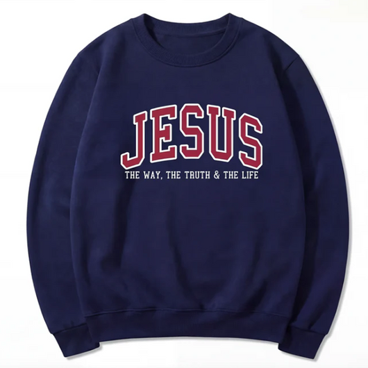 Jesus The Way The Truth and The Life Varsity Sweatshirt